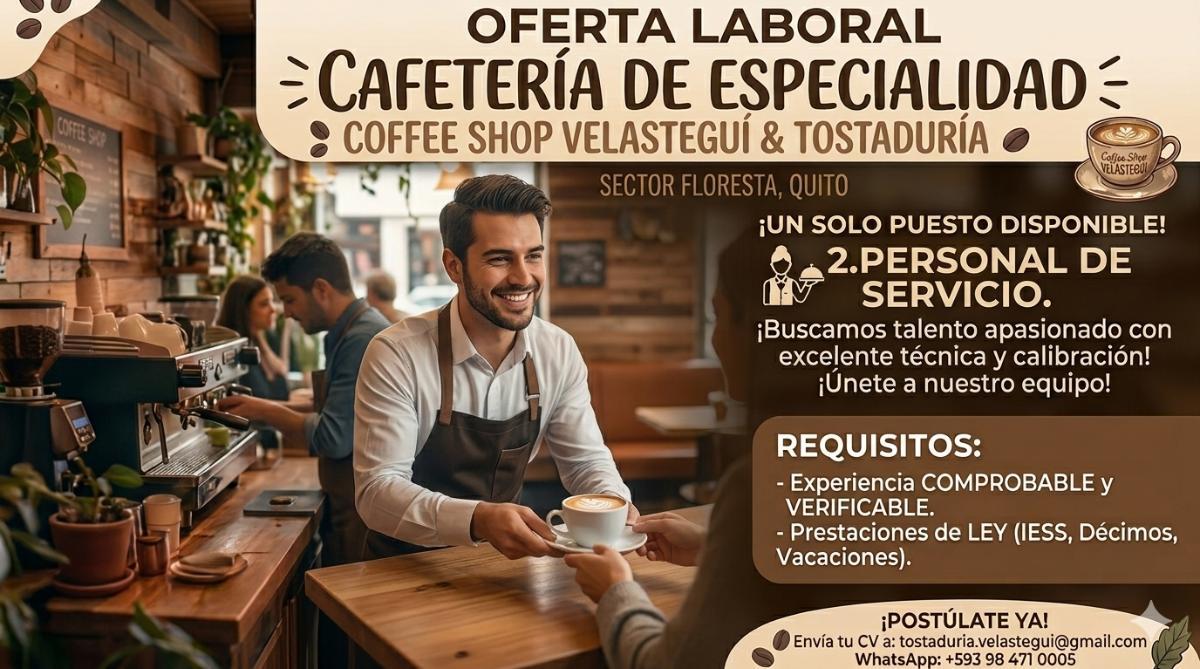 ¡coffee shop velasteguí busca personal de servicio excepcional! - Tiempo Completo en Pichincha - Foto 1